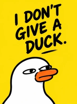 I don't give a duck